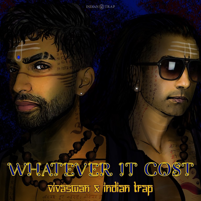 TRAP PREMIERES: Fusing exotic Indian and world sounds with dirty pumping beats bigger than Timbaland, ‘Indian Trap’ faces ‘VivaSwan’ for ‘Whatever It Cost’