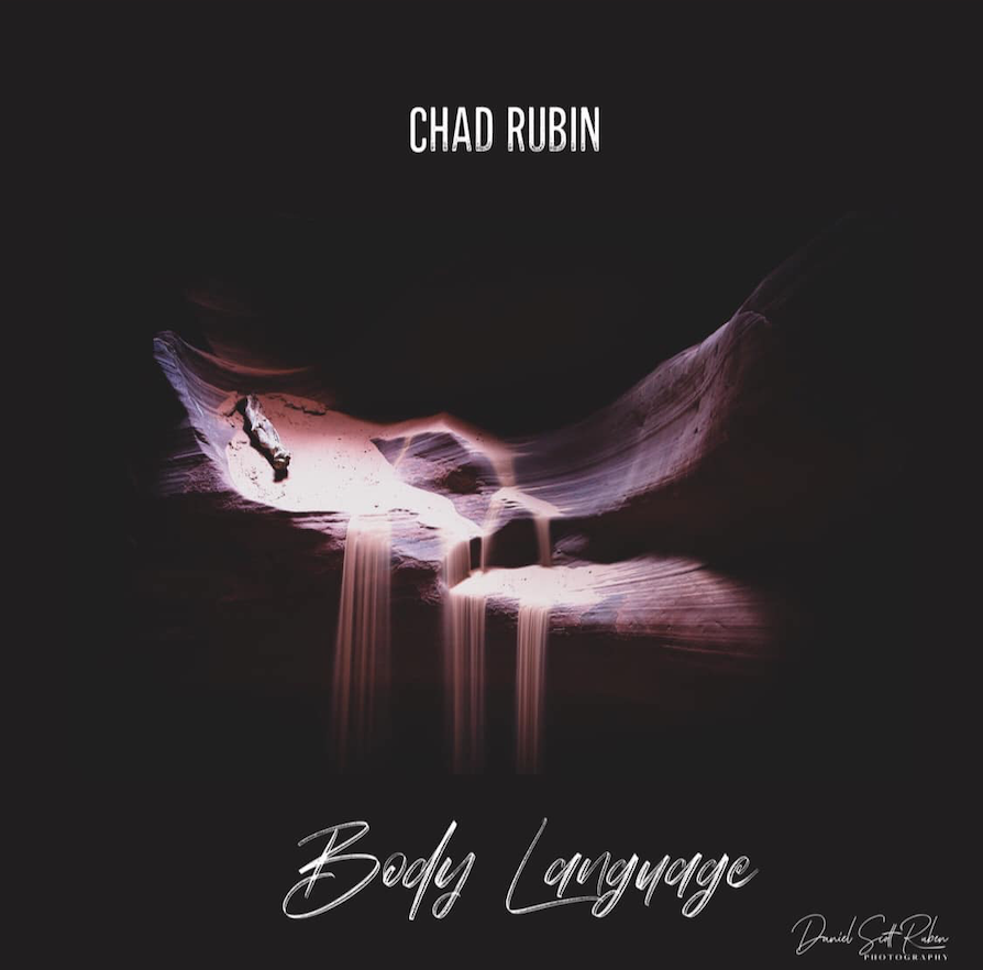 Chad Rubin is a singer-songwriter, producer and musical director, and has just released ‘Body Language’, the third single off of his upcoming album