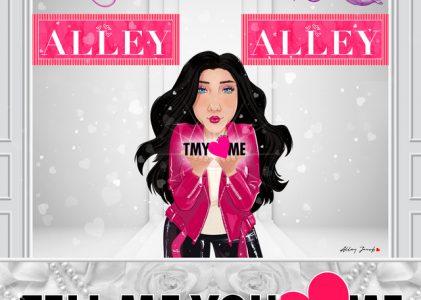 The new single ‘Tell Me You Love Me’ from ‘Alley’ talks about love in three different forms.