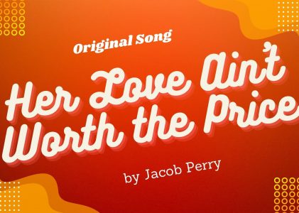 COUNTRY PREMIERE: ‘Her Love Ain’t Worth The Price’ is the clever and melodic new single from ‘Jacob Perry’.