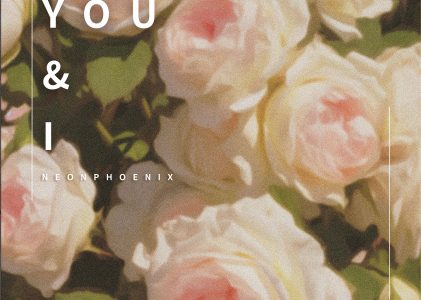 Neon Phoenix’s ‘You and I’: A Majestic Pop Ballad Takes The World By Storm on the playlist